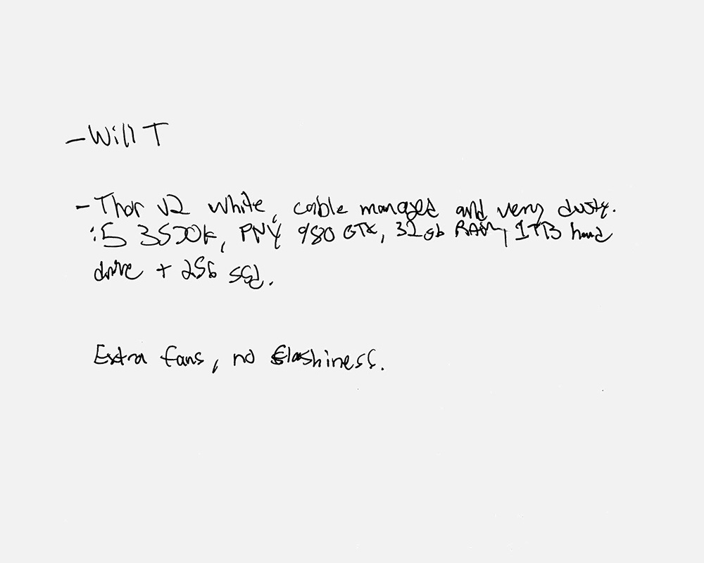 handwritten notes on custom computer case builds
